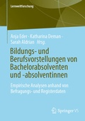 Cover: Bildungs- und Berufsvorstellungen von Bachelorabsolventen und -absolventinnen - Springer VS