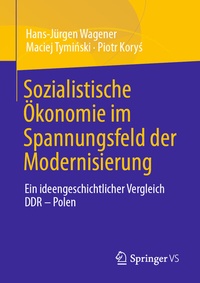 Abbildung von: Sozialistische Ökonomie im Spannungsfeld der Modernisierung - Springer VS