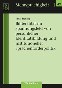 Abbildung von: Biliteralität im Spannungsfeld von persönlicher Identitätsbildung und institutioneller Sprachenförderpolitik - Waxmann