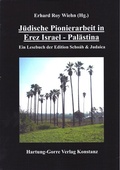 Cover: J&uuml;dische Pionierarbeit in Erez Israel - Pal&auml;stina - Hartung-Gorre
