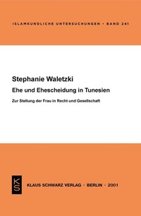 Abbildung von: Ehe und Ehescheidung in Tunesien - Klaus Schwarz Verlag