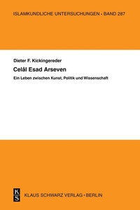 Abbildung von: Celal Esad Arseven: Ein Leben zwischen Kunst, Politik und Wissenschaft - Klaus Schwarz Verlag