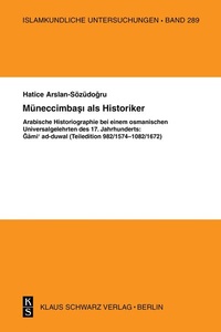 Abbildung von: Müneccimbasi als Historiker - Klaus Schwarz Verlag