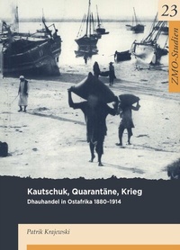 Abbildung von: Kautschuk, Quarantäne, Krieg - Klaus Schwarz Verlag