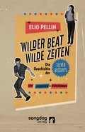 Cover: Wilder Beat. Wilde Zeiten - Songdog Verlag