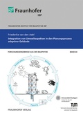 Cover: Integration von Umweltaspekten in den Planungsprozess adaptiver Geb&auml;ude - Fraunhofer Verlag