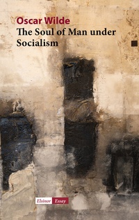 Enlarge image Cover: The Soul of Man under Socialism - Elsinor Verlag