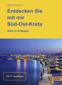 Abbildung von: Entdecken Sie mit mir Süd-Ost-Kreta - Romeon-Verlag