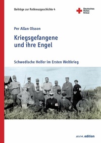 Abbildung von: Kriegsgefangene und ihre Engel - Akademische Verlagsgemeinschaft München