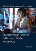 Cover: Psychometrisch fundierte E-Klausuren f&uuml;r die Hochschule - Pabst Science Publishers