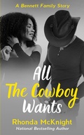 Cover: All The Cowboy Wants (Bennett Family) - Bennett Family