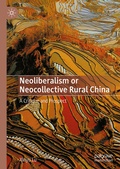 Cover: Neoliberalism or Neocollective Rural China - Palgrave Macmillan