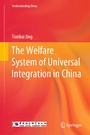 Cover: The Welfare System of Universal Integration in China - Springer
