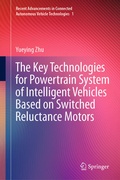 Cover: The Key Technologies for Powertrain System of Intelligent Vehicles Based on Switched Reluctance Motors - Springer
