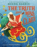 Cover: Truth About Mrs. Claus - Little, Brown Young Readers