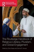 Cover: The Routledge Handbook of Religious Literacy, Pluralism, and Global Engagement - Routledge