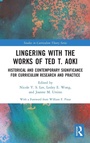 Cover: Lingering with the Works of Ted T. Aoki - Routledge