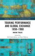 Cover: Touring Performance and Global Exchange 1850-1960 - Routledge
