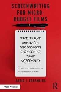 Abbildung von: Screenwriting for Micro-Budget Films - Routledge