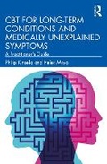 Cover: CBT for Long-Term Conditions and Medically Unexplained Symptoms - Routledge
