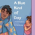 Cover: A Blue Kind of Day - Kokila