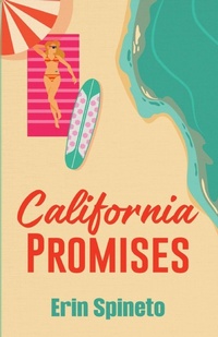 Bild vergrößern Bild: California Promises - Erin Spineto