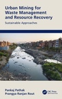 Cover: Urban Mining for Waste Management and Resource Recovery - CRC Press