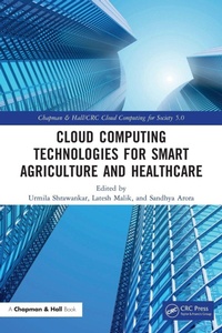 Abbildung von: Cloud Computing Technologies for Smart Agriculture and Healthcare - Chapman & Hall/CRC