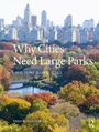 Cover: Why Cities Need Large Parks - Routledge