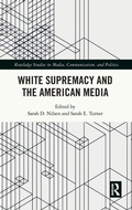 Cover: White Supremacy and the American Media - Routledge