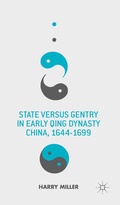 Cover: State versus Gentry in Early Qing Dynasty China, 1644-1699 - Palgrave MacMillan