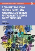 Cover: A Glossary for Doing Postqualitative, New Materialist and Critical Posthumanist Research Across Disciplines - Routledge