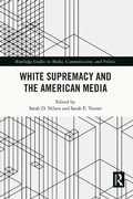 Cover: White Supremacy and the American Media - Routledge