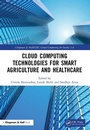 Cover: Cloud Computing Technologies for Smart Agriculture and Healthcare - Chapman & Hall/CRC