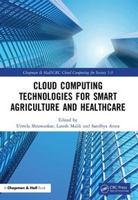 Abbildung von: Cloud Computing Technologies for Smart Agriculture and Healthcare - Chapman & Hall/CRC