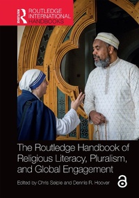 Abbildung von: The Routledge Handbook of Religious Literacy, Pluralism, and Global Engagement - Routledge