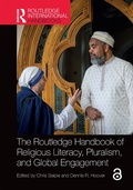 Cover: The Routledge Handbook of Religious Literacy, Pluralism, and Global Engagement - Routledge