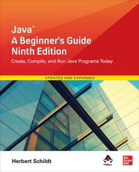 Enlarge image Cover: Java: A Beginner's Guide, Ninth Edition - McGraw-Hill Education