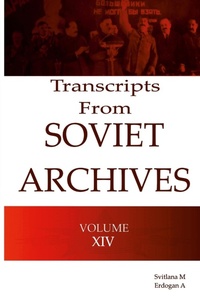 Enlarge image Cover: Transcripts from the Soviet Archives VOLUME XIV-1934 - Lulu.com