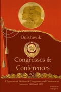Cover: A synopsis of Bolshevik Congresses and Conferences 1903 -1952 - Lulu.com