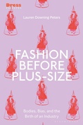 Cover: Fashion Before Plus-Size - Bloomsbury Visual Arts