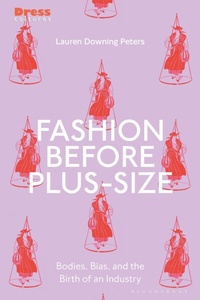 Enlarge image Cover: Fashion Before Plus-Size - Bloomsbury Visual Arts