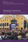 Cover: Mediating Catholicism - Bloomsbury Academic