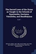 Cover: The Sacred Laws of the Aryas as Taught in the Schools of Apastamba, Gautama, Vasishtha, and Baudhayana - Sagwan Press