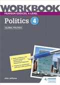 Cover: Pearson Edexcel A-level Politics Workbook 4: Global Politics - Hodder Education