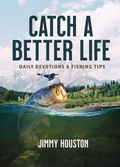 Cover: Catch a Better Life - Thomas Nelson Publishers