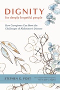 Cover: Dignity for Deeply Forgetful People - Johns Hopkins University Press