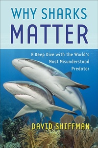 Abbildung von: Why Sharks Matter - Johns Hopkins University Press