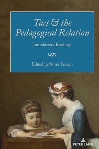 Enlarge image Cover: Tact and the Pedagogical Relation - Peter Lang Verlag