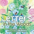 Cover: Letters in the Woods - Word Alive Press